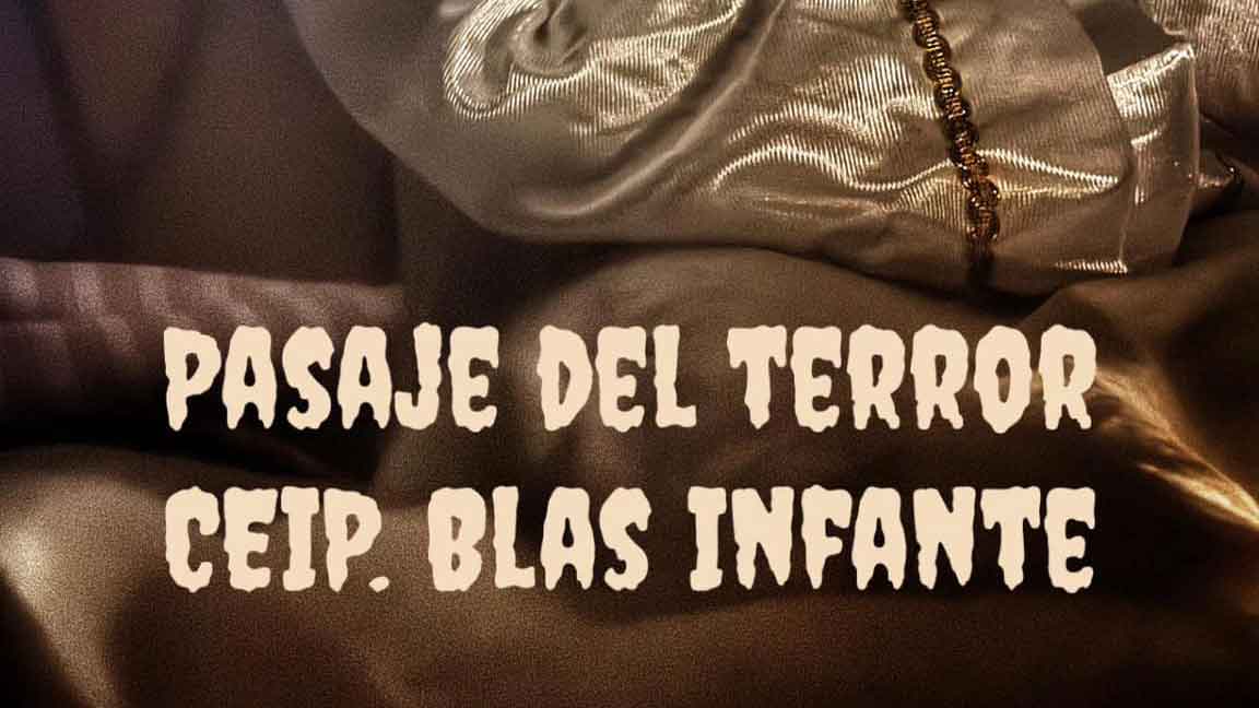 En este momento estás viendo Pasaje del terror CEIP Blas Infante